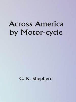 cover image of Across America by Motor-Cycle
